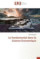 Le fondamental dans la Science Economique di Fatiha Regragui edito da Editions universitaires europeennes EUE