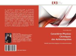 Caractères Physico-Chimiques       des Actinomycètes di Mouna Aboussalim edito da Editions universitaires europeennes EUE