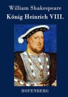 König Heinrich VIII. di William Shakespeare edito da Hofenberg