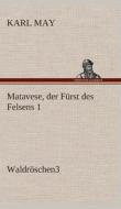 Matavese, der Fürst des Felsens 1 di Karl May edito da TREDITION CLASSICS