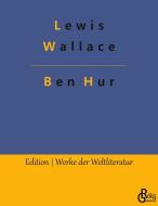 Ben Hur di Lewis Wallace edito da Gröls Verlag