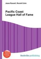 Pacific Coast League Hall Of Fame edito da Book On Demand Ltd.
