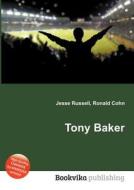 Tony Baker edito da Book On Demand Ltd.