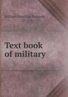 Text Book Of Military di William Hamilton Richards edito da Book On Demand Ltd.