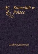 Kameduli W Polsce di Ludwik Zarewicz edito da Book On Demand Ltd.