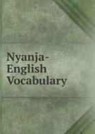 Nyanja-english Vocabulary di Herbert Barnes edito da Book On Demand Ltd.