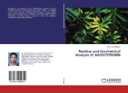 Residue and biochemical Analysis of AZOXYSTROBIN di Ahila Devi Murugan edito da LAP LAMBERT Academic Publishing