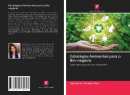 Estratégias Ambientais para o Bio-negócio di Natalia M. Ceballos Ríos edito da Edições Nosso Conhecimento