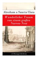 Wunderlicher Traum Von Einem Gro En Narren-nest (12 Kurzgeschichten) di Abraham a Sancta Clara edito da E-artnow