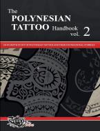 The POLYNESIAN TATTOO Handbook Vol.2 di Roberto Gemori edito da Roberto Gemori