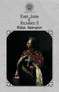 King John & Richard II di William Shakespeare edito da Throne Classics