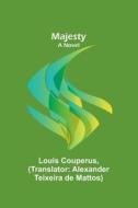 Majesty di Louis Couperus edito da Alpha Editions