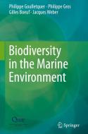 Biodiversity in the Marine Environment di Philippe Goulletquer, Philippe Gros, Gilles Boeuf, Jacques Weber edito da Springer-Verlag GmbH