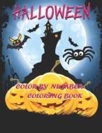 Halloween Color By Number Coloring Book di Mary Morris edito da Independently Published