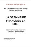 LA GRAMMAIRE FRANCAISE EN BREF di De Genereux Christine De Genereux edito da Independently Published