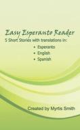 Easy Esperanto Reader di Smith Myrtis Smith edito da Independently Published