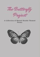 The Butterfly Project di Anr edito da Independently Published
