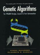 Genetic Algorithms for VLSI Design, Layout and Test Automation di Pinaki Mazumder, Elizabeth Rudnick edito da Pearson Education (US)