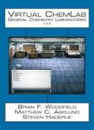 Virtual ChemLab: General Chemistry Laboratories V 4.5 [With CDROM] di Brian F. Woodfield, Matthew C. Asplund, Steven Haderlie edito da Prentice Hall