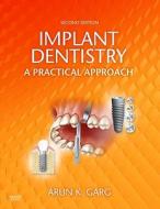 Implant Dentistry di Arun K. Garg edito da Elsevier - Health Sciences Division