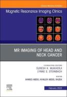 MR Imaging of Head and Neck Cancer, an Issue of Magnetic Resonance Imaging Clinics of North America, 30 edito da ELSEVIER
