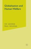 Globalisation And Human Welfare di #George,  Vic Wilding,  Paul Vic,  George edito da Palgrave Macmillan