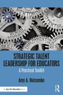 Holcombe - Strategic Talent Leaders di HOLCOMBE edito da Taylor & Francis