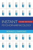 Instant Psychopharmacology di Ronald J. Diamond edito da W W NORTON & CO