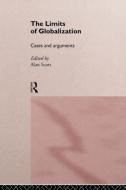 The Limits Of Globalization di Alan Scott edito da Routledge