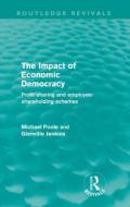 The Impact of Economic Democracy di Michael (Cardiff University Poole, Glenville Jenkins edito da Taylor & Francis Ltd