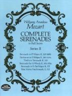 Complete Serenades in Full Score, Series II di Wolfgang Amadeus Mozart edito da DOVER PUBN INC