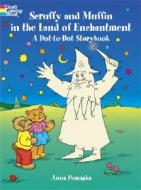Scruffy And Muffin Land Enchantment di Anna Pomaska edito da Dover Publications Inc.