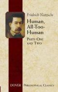 Human, All-too-human di Friedrich Wilhelm Nietzsche edito da Dover Publications Inc.