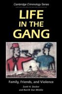 Life in the Gang di Steve Decker, Scott Decker, Barrik Van Winkle edito da Cambridge University Press