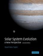 Solar System Evolution di Stuart Ross Taylor, Taylor Stuart Ross edito da Cambridge University Press