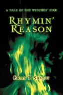 Rhymin\' Reason di Brian T Shrout edito da Iuniverse
