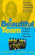 The Beautiful Team di Garry Jenkins edito da Simon & Schuster