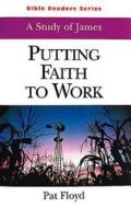 Putting Faith to Work: A Study of James di Pat Floyd edito da Abingdon Press