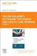 Baillière's Dictionary for Nurses and Health Care Workers Elsevier eBook on Vitalsource (Retail Access Card) di Jayne Taylor edito da ELSEVIER