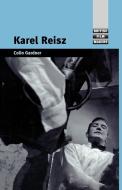 Karel Reisz di Colin Gardner edito da Manchester University Press