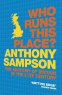 Who Runs This Place? di Anthony Sampson edito da Hodder & Stoughton General Division