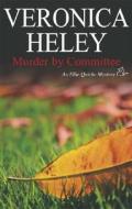 Murder by Committee di Veronica Heley edito da Severn House Publishers