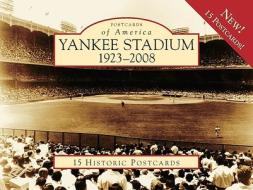 Yankee Stadium: 1923-2008 di Gary Hermayln, Anthony C. Greene edito da Arcadia Publishing (SC)