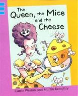 The Queen, The Mice And The Cheese di Carrie Weston edito da Hachette Children\'s Group