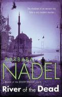 River of The Dead (Inspector Ikmen Mystery 11) di Barbara Nadel edito da Headline Publishing Group