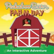 Peekaboo Barn Farm Day di Night & Day Studios edito da Candlewick Press (MA)