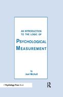 An Introduction To the Logic of Psychological Measurement di Joel Michell edito da Taylor & Francis Inc