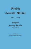 Virginia Colonial Militia, 1651-1776 di William Armstrong Crozier edito da Clearfield