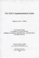 The Esea Implementation Guide di American Association of School Administrators, Julie A. Miller, Lois Berkowitz edito da Rowman & Littlefield
