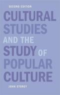 Cultural Studies and the Study of Popular Culture di John Storey edito da UNIV OF GEORGIA PR